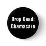 Drop Dead: Obamacare Buttons