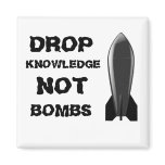 Drop Knowledge Not Bombs Magnet