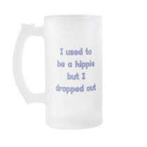Drop Out Hippie Coffee Mug