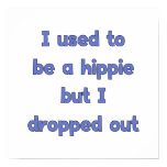 Drop Out Hippie Print