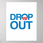 DROP OUT OBAMA POSTERS