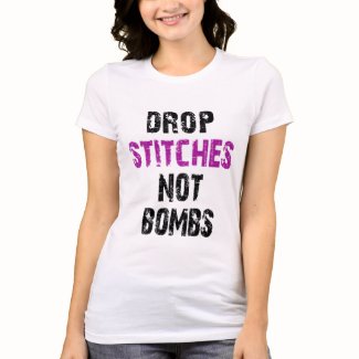 Drop Stitches Not Bombs T Shirt