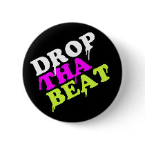Drop The Beat Buttons