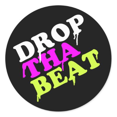 Drop The Beat Round Stickers