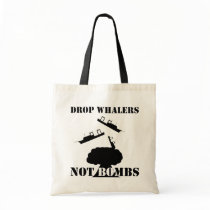 Drop Whalers Not Bombs Tote Bag