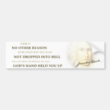 "Dropped Into Hell" Jonathan Edwards Bumper Sticke Bumper Stickers