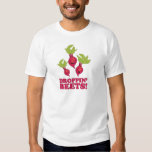 the beets t shirt