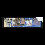 Dropping My Daily Stool Sample Bumper Sticker