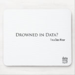 Drowned in Data mousepads