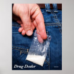Drug Dealer Posters