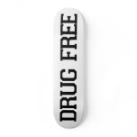DRUG FREE Skateboard