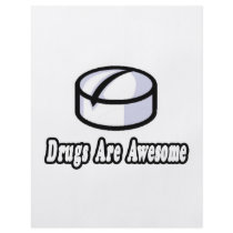 Drugs Are Awesome flyers
