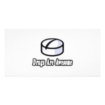 Drugs Are Awesome Personalized Photo Card