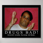 Drugs Bad! posters