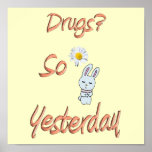 Drugs - So Yesterday posters