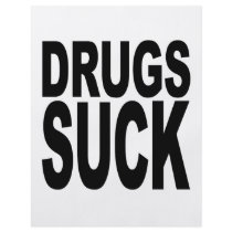 Drugs Suck flyers