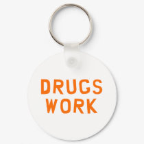 DRUGS WORK keychains by nedgey DRUGS WORK keychains