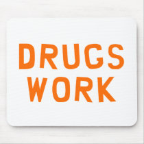 DRUGS WORK mousepads by nedgey DRUGS WORK mousepads