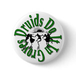 Druids Do It Pin