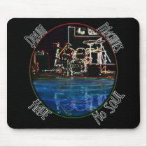 Drum Machines Have No Soul Mousepad