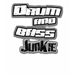 DRUM n BASS Junkie girls DnB shirt shirt