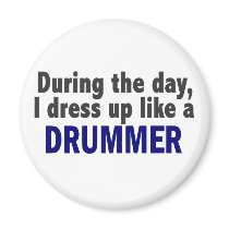 Drummer During The Day magnets by professiongifts Drummer During The Day magnets