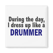 Drummer During The Day magnets by professiongifts Drummer During The Day magnets
