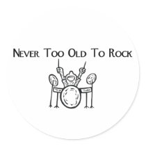 Drummer Never Too Old To Rock Sticker