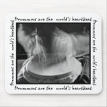 Drummers are the world's heartbeat Mousepad