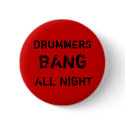 Drummers Bang All Night Button
