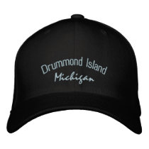 Drummond Island Michigan Embroidered Hat