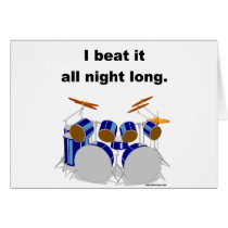 Drums I Beat It All Night Long cards by bizarretees Drums I Beat It All Night Long cards