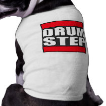 DRUMSTEP Drum and Bass and Dubstep Pet Tee Shirt