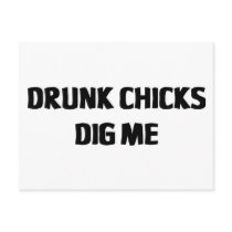 DRUNK CHICKS DIG ME postcards by lookcrazy DRUNK CHICKS DIG ME postcards