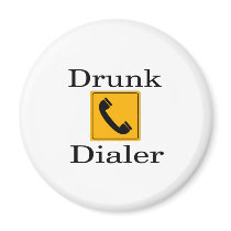 Drunk Dialer Refrigerator Magnets