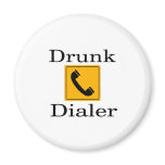Drunk Dialer Refrigerator Magnets