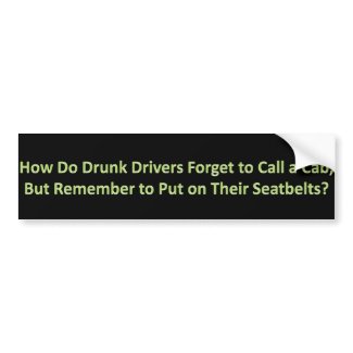 Drunk Drivers Bumpersticker bumpersticker