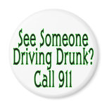 Drunk Driving Call 911 magnets