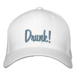 Drunk! Embroidered Hat