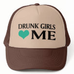 Drunk Girls Love Me hats