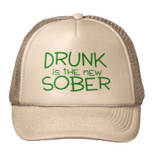 Drunk Is The New Sober Hat