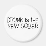 Drunk Is The New Sober Refrigerator Magnet