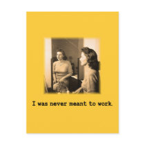 Drunk Mommy I Was Never Meant To Work Shirt Postcards