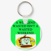DRUNK weekend wasted keychains by jimhartley DRUNK weekend wasted keychains