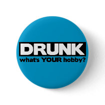 Drunk - What's YOUR Hobby? buttons