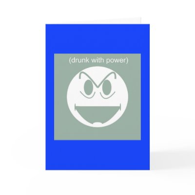 Drunk With Power - card by Skrimbles
