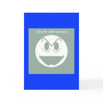 Drunk With Power - card by Skrimbles Drunk With Power - card