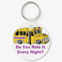 drunkbuswithlogo, Do You Ride It Every Night? keychains by hoosiernews drunkbuswithlogo, Do You Ride It Every Night? keychains