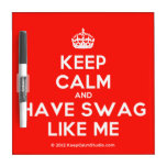 [Crown] keep calm and have swag like me  Dry-erase Boards