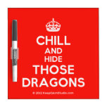 [Crown] chill and hide those dragons  Dry-erase Boards